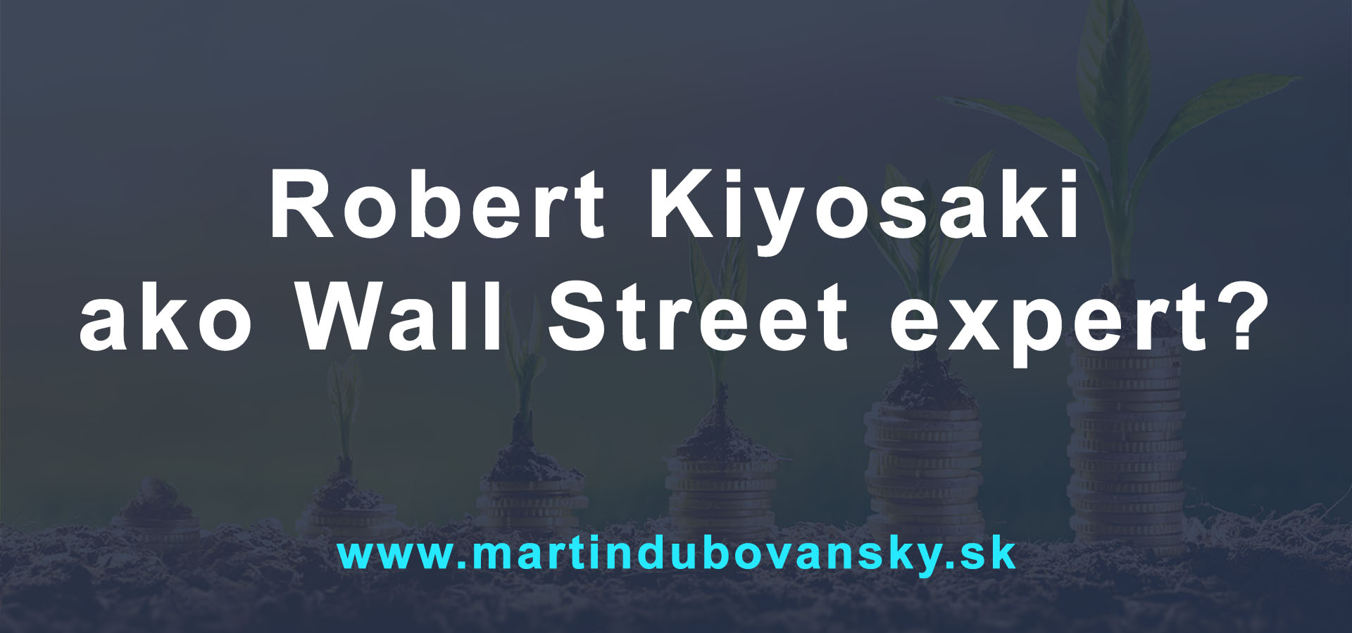 Robert Kiyosaki ako Wall Street expert?