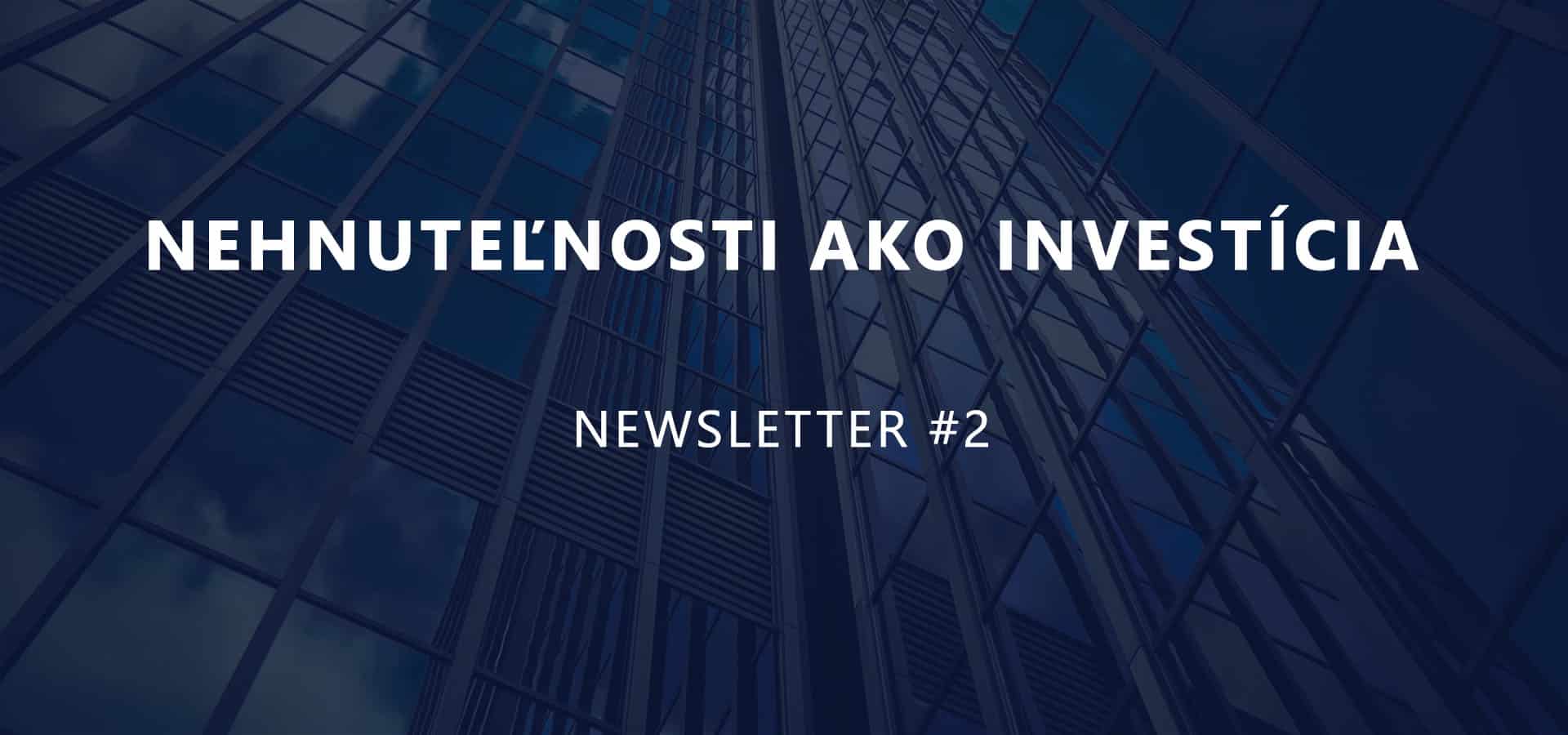 Newsletter2 svet investícii Nehnuteľnosti ako investícia martin dubovanský