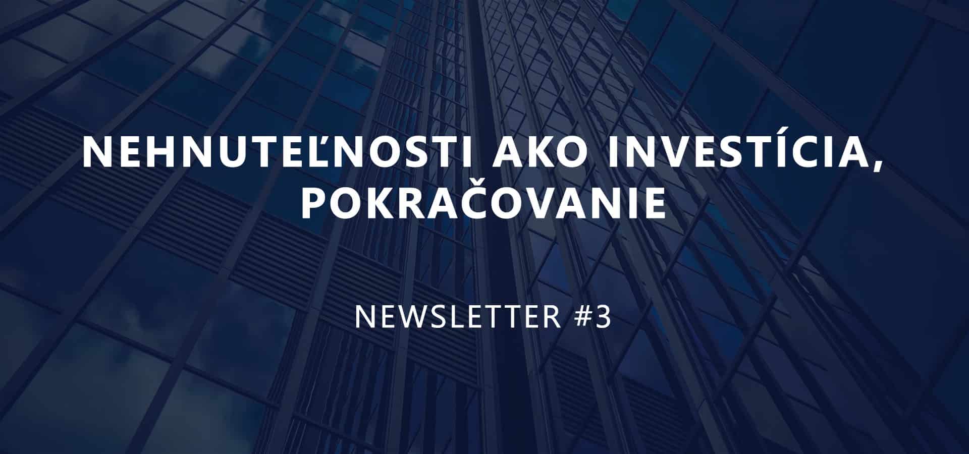 Newsletter3 nehnuteľnosti ako investícia pokračovanie svet investícií martin dubovanský